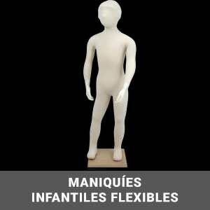Maniquies infantiles flexibles